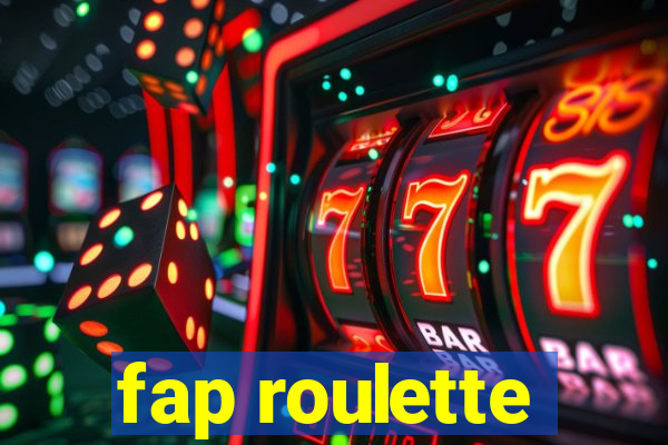 fap roulette